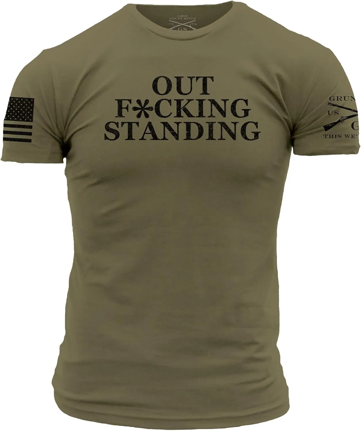 Grunt Style Out Fking Standing Men's T-Shirt