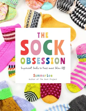 The Sock Obsession: Supercool Socks to Knit and Show Off Paperback  February 3, 2026